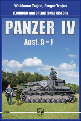 Panzer IV, Ausf. A-J: Technical & Operational History Vol.1