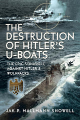 The Destruction of Hitler's U-boats
