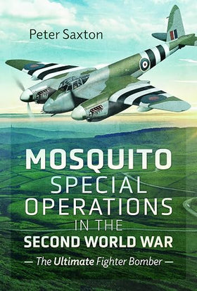 Mosquito Special Operations in the Second World War