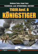 Pz.Kpfw.VI Ausf. B "Königstiger:" Technical and Operational History