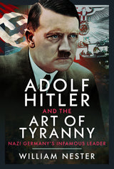 Adolf Hitler and the Art of Tyranny