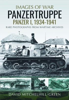 Images of War: Panzertruppe, Panzer I, 1934–1941