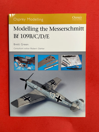 Osprey Modelling: Modelling the Messerschmitt Bf 109B/C/D/E