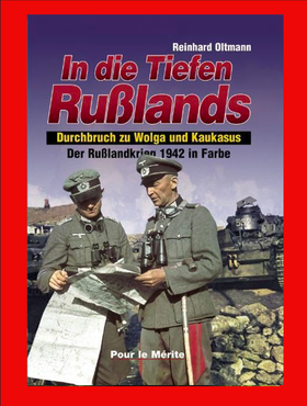 In die Tiefen Russlands (In Deepest Russia): The Russian Campaign in Color