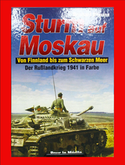 Sturm auf Moskau: (Assault on Moscow: From Finland to the Black Sea)