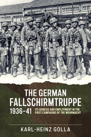 The German Fallschirmtruppe 1936-41 (SOFTCOVER EDITION)