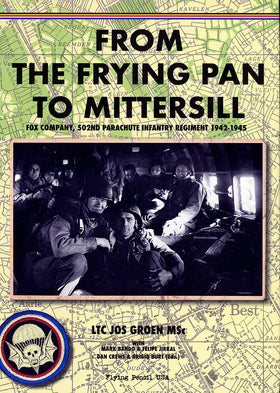 From the Frying Pan to Mittersill: Fox Company, 502nd Parachute Infantry Regiment 1942 - 1945
