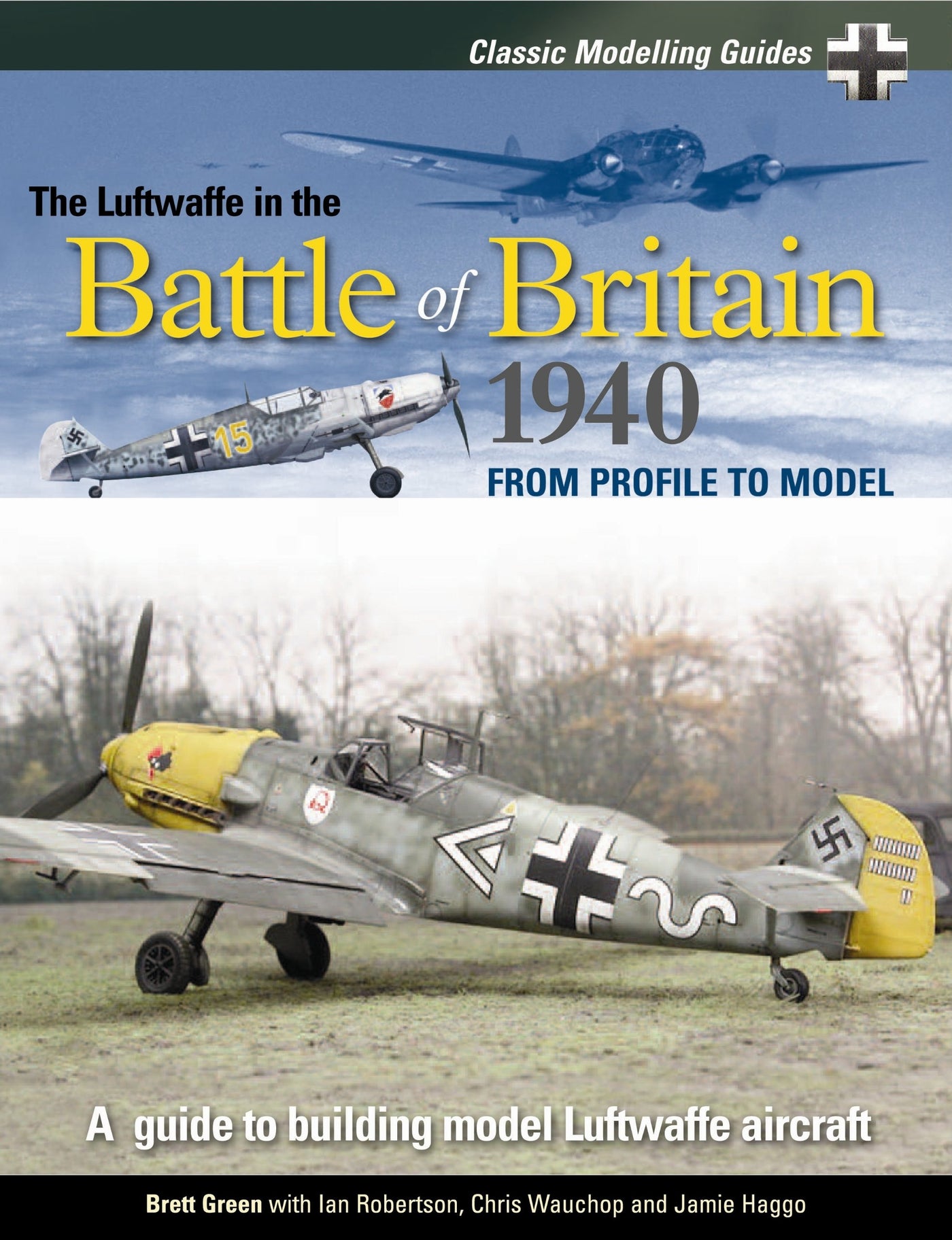 Classic Modelling Guide 1:  The Luftwaffe in The Battle of Britain 1940