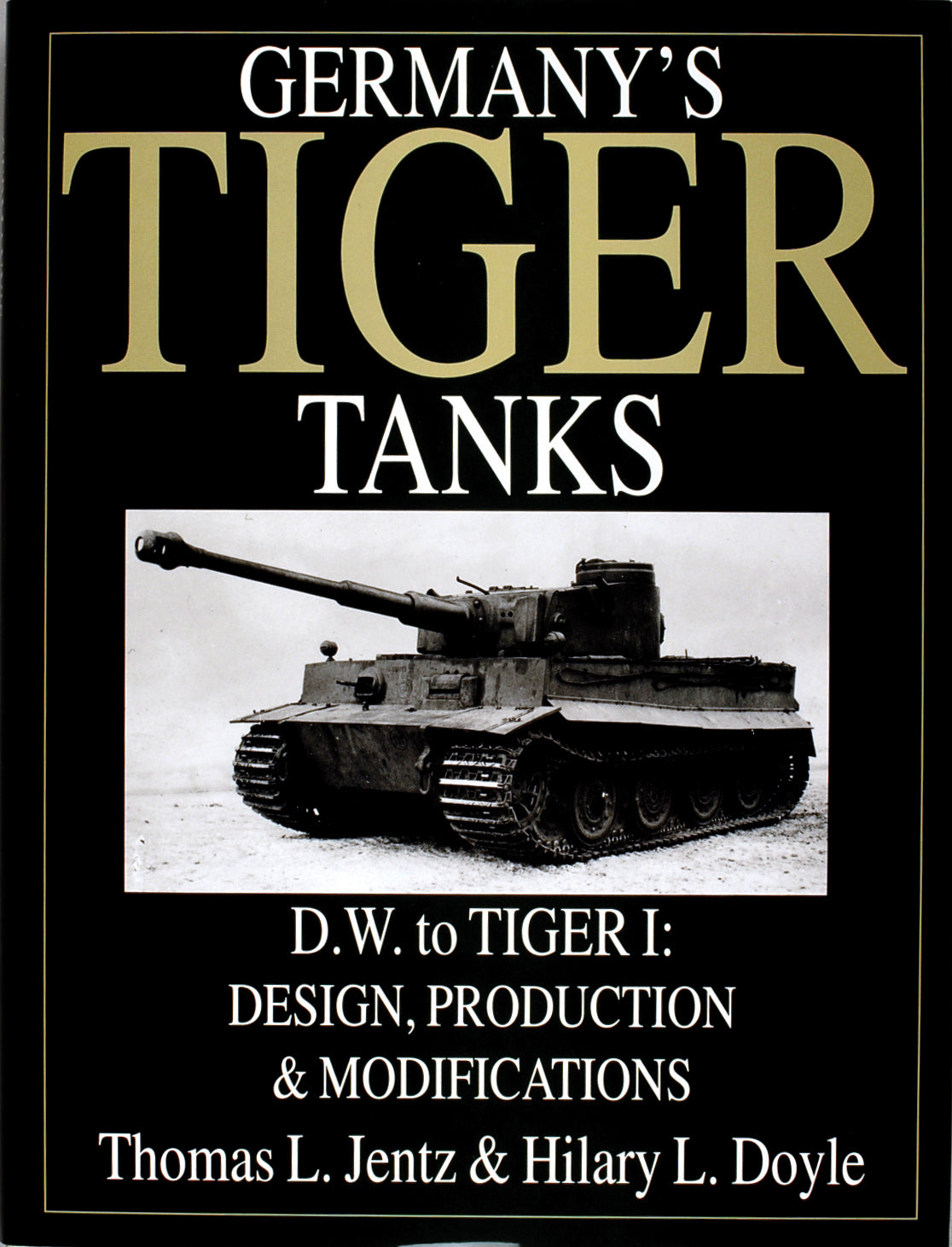 Germany's Tiger Tanks D.W. to Tiger I – RZM Imports Inc
