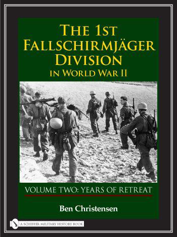 The 1st Fallschirmjäger Division in World War II Vol. 2