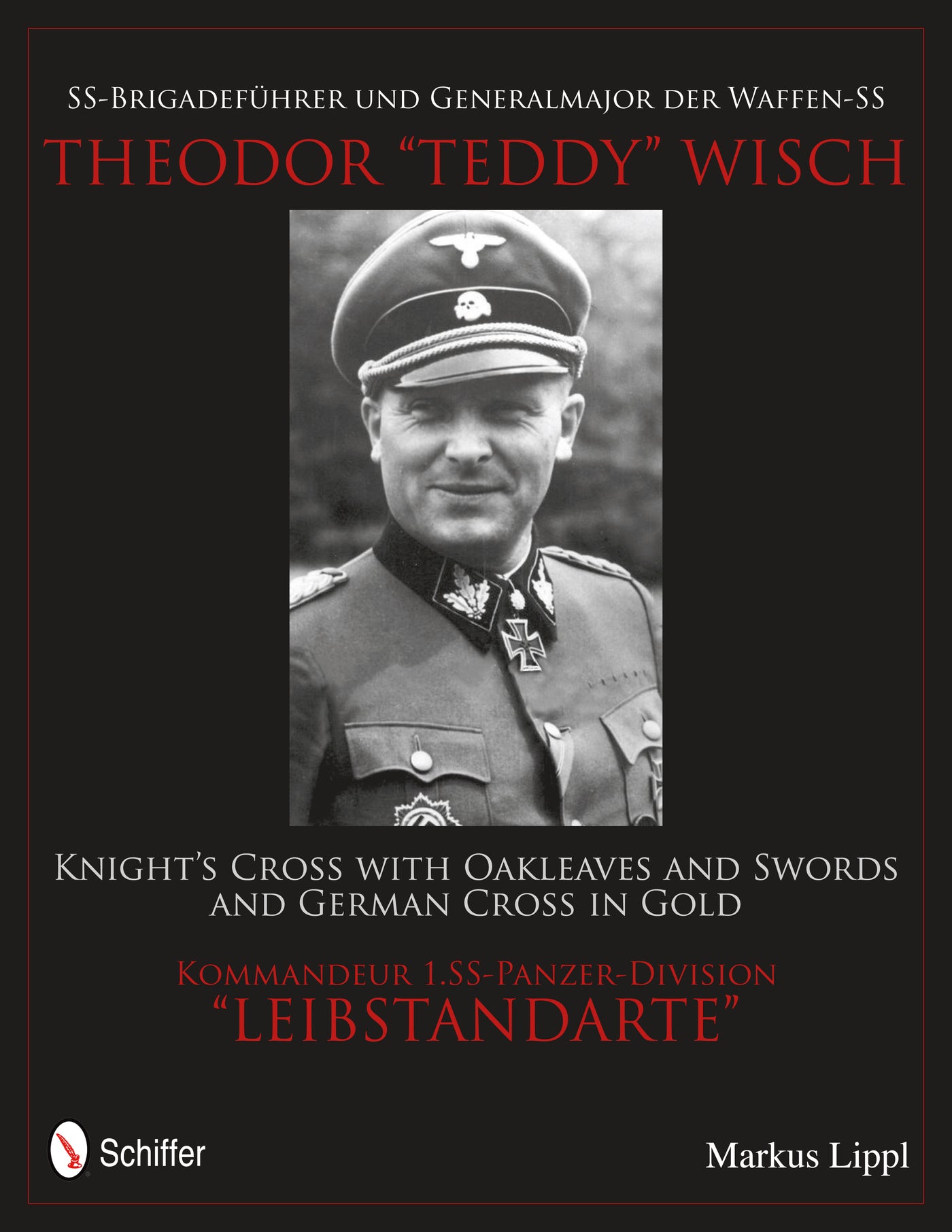 SS-Brigadeführer und Generalmajor der Waffen-SS Theodor "Teddy" Wisch