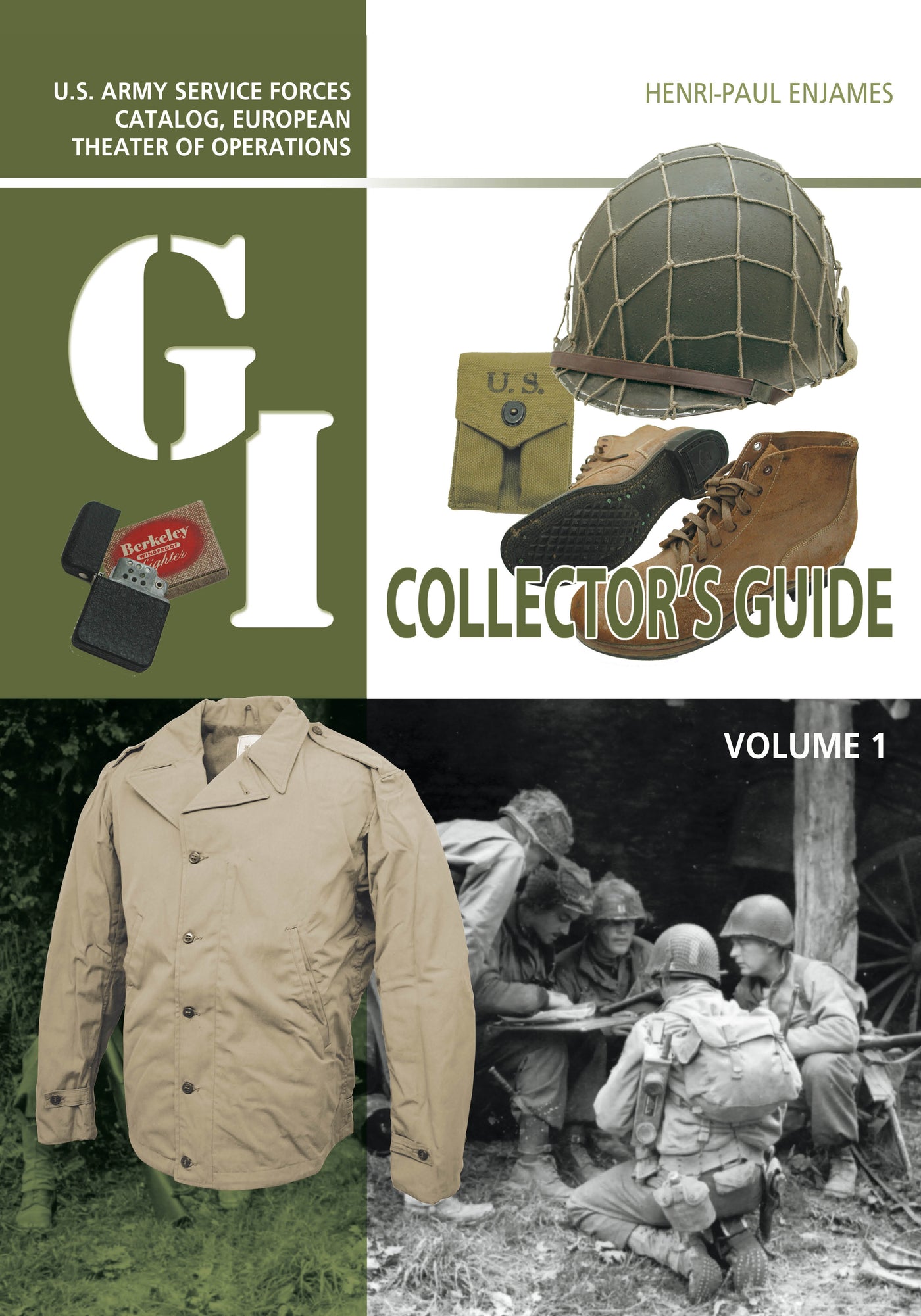 The G.I. Collector's Guide: U.S. Army Service Forces Catalog, European Theater of Operations VOLUME 1