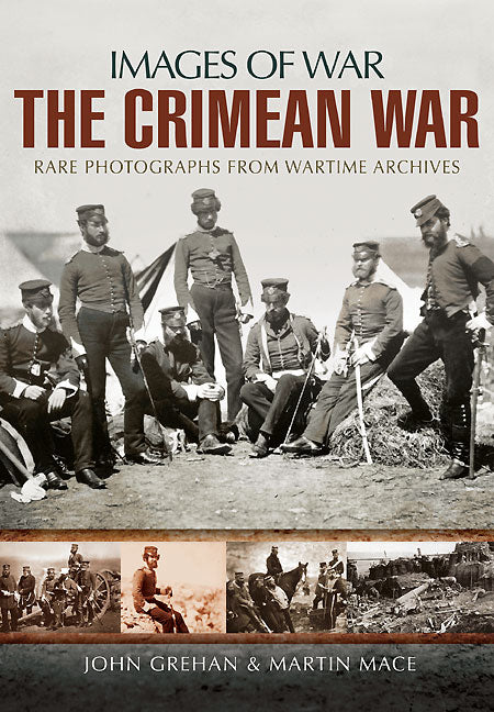 The Crimean War: Rare Photographs from Wartime Archives