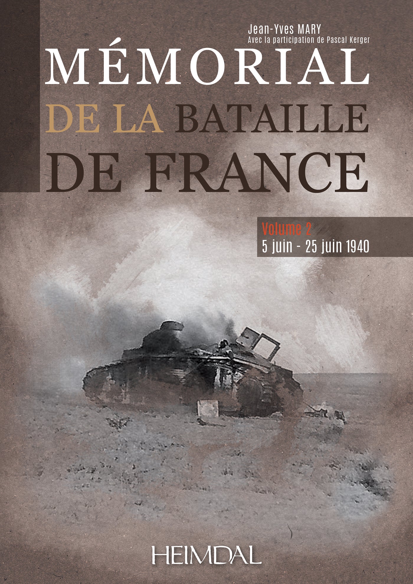 Mémorial de la bataille de France. Volume 2