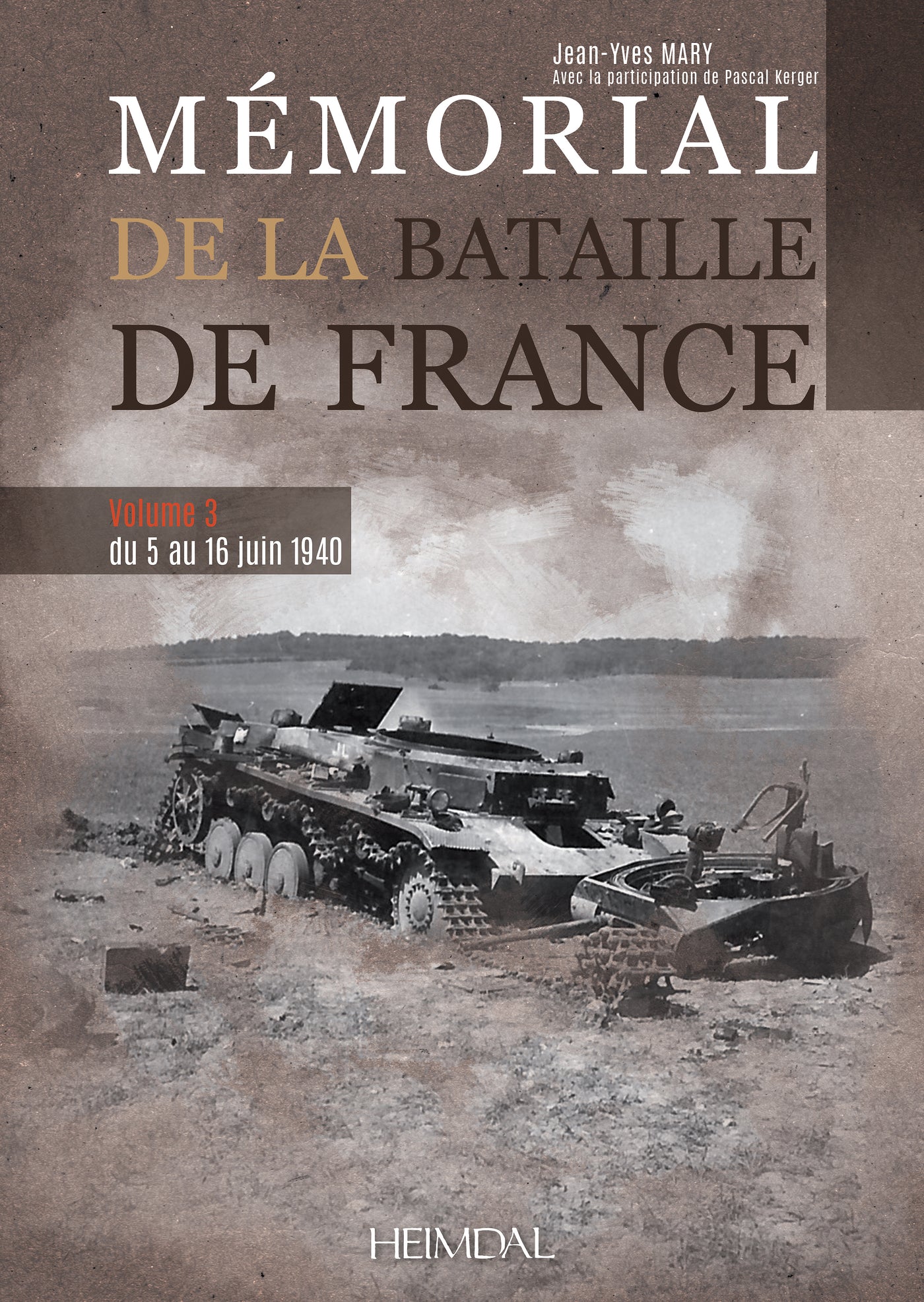 Mémorial de la bataille de France. Volume 3