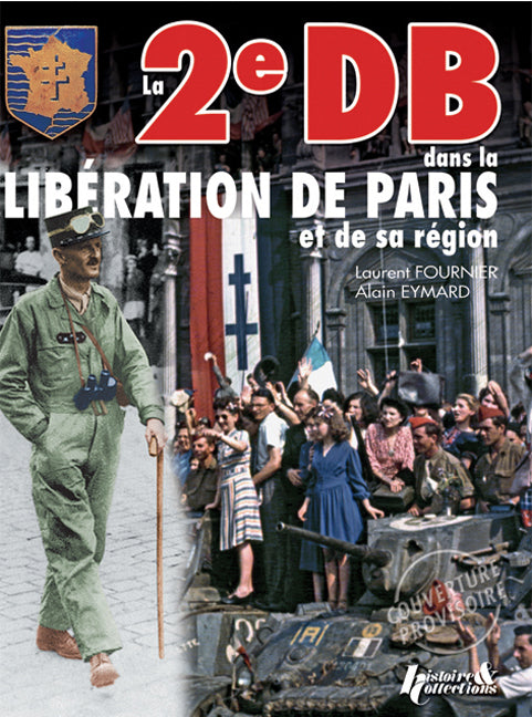 2E Db Dans La Liberation De Paris. Tome 1