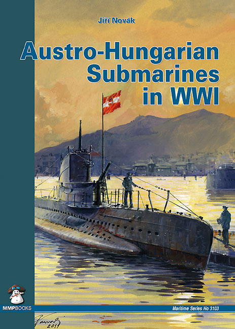 洋書 Austro-Hungarian Submarines in WWI Austro-Hungarian Submarines - War History