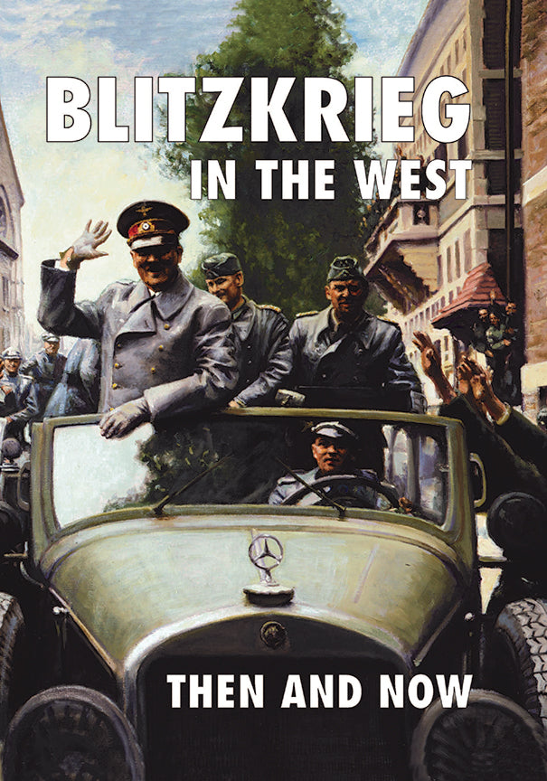 Blitzkrieg in The West: Then and Now