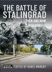 The Battle of Stalingrad Then and Now