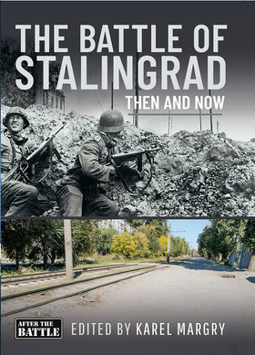 The Battle of Stalingrad Then and Now