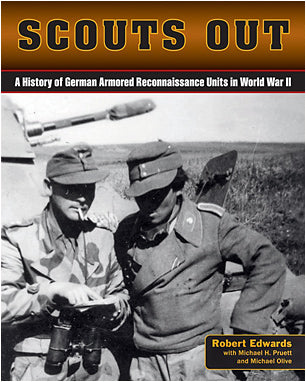 SCOUTS OUT:  A History of German Armored Reconnaissance Units in World War II