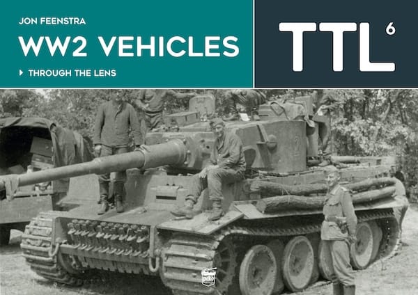 WW2 Vehicles Through the Lens Vol. 6