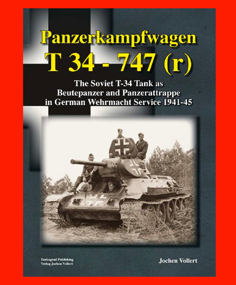 The Soviet T-34 Tank in Wehrmacht Service  OUT OF PRINT