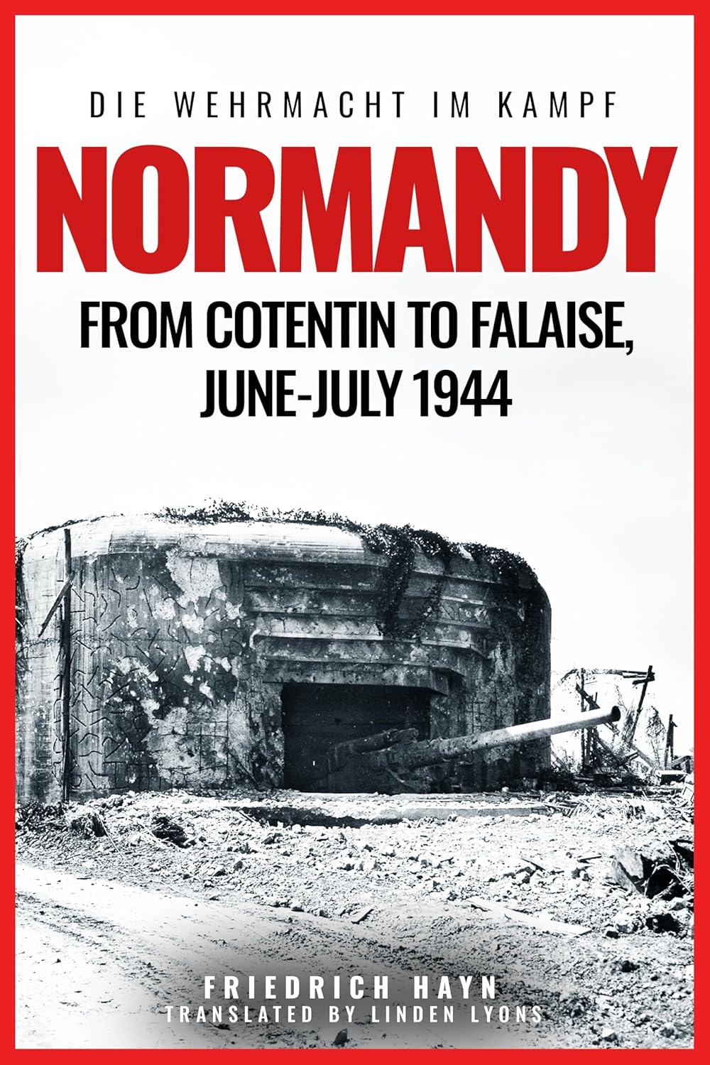 Normandy From Cotentin to Falaise, June–July 1944