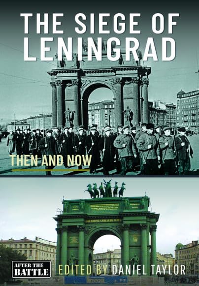 The Siege of Leningrad: Then and Now