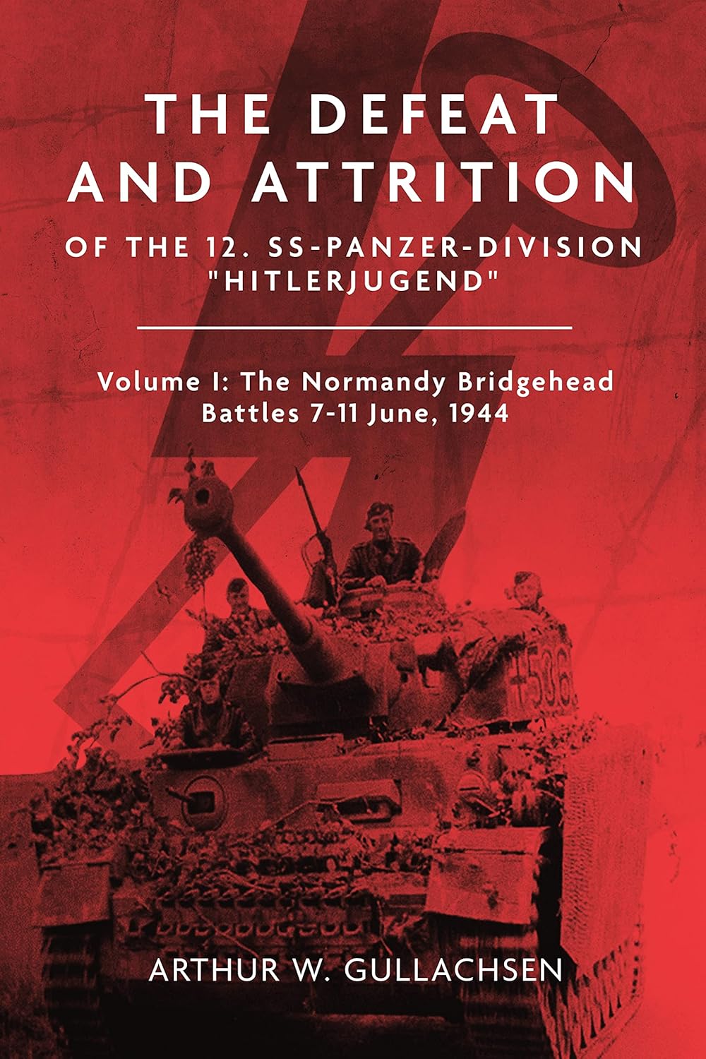 The Defeat and Attrition of the 12. SS-Panzerdivision "Hitlerjugend"