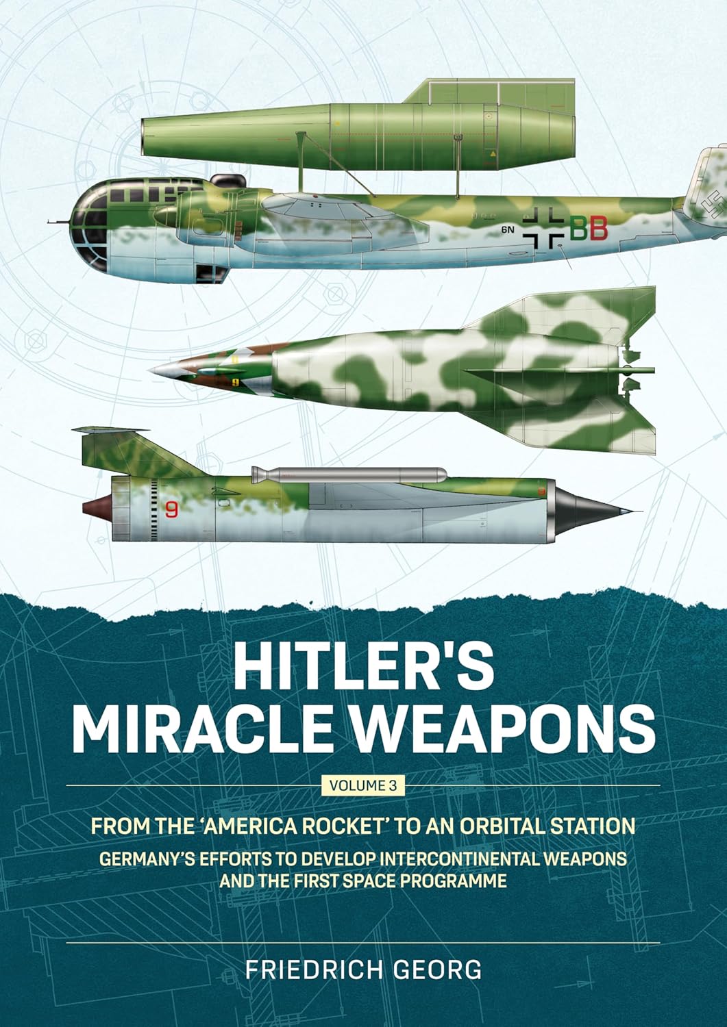 Hitler's Miracle Weapons Volume 3