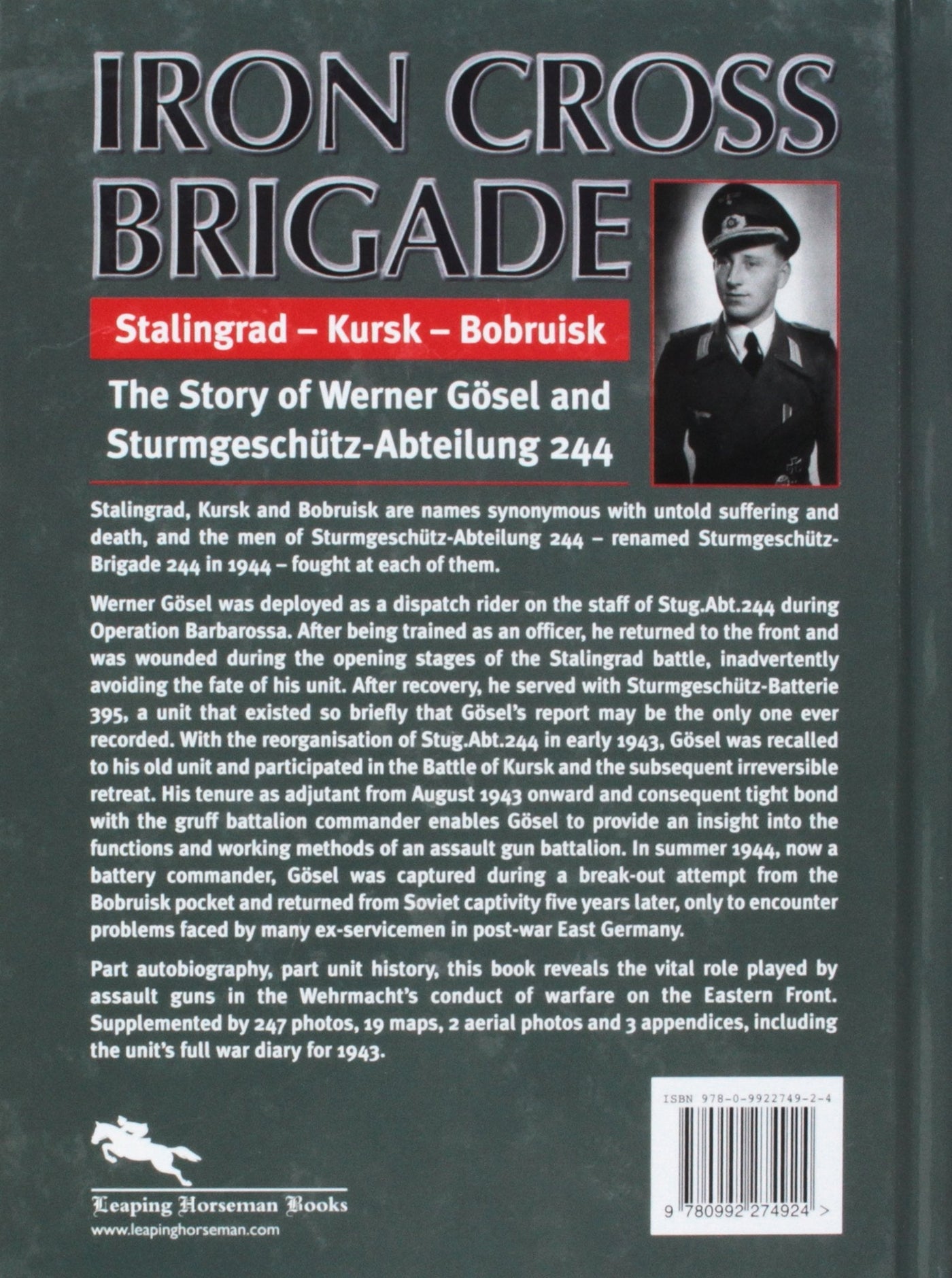 Iron Cross Brigade: The Story of Werner Gösel and Sturmgeschütz Abteilung 244