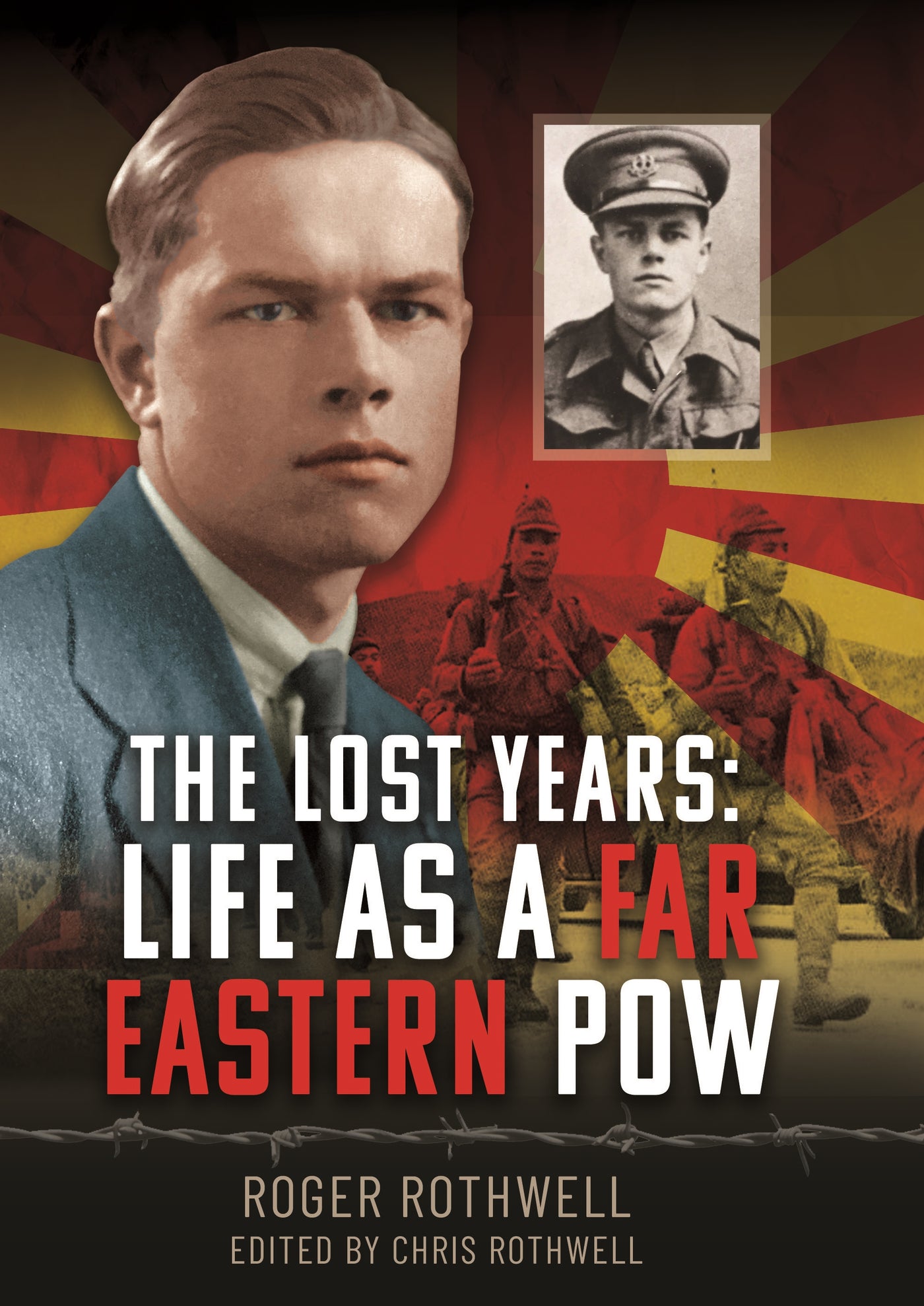 The Lost Years: Life as A Far Eastern POW