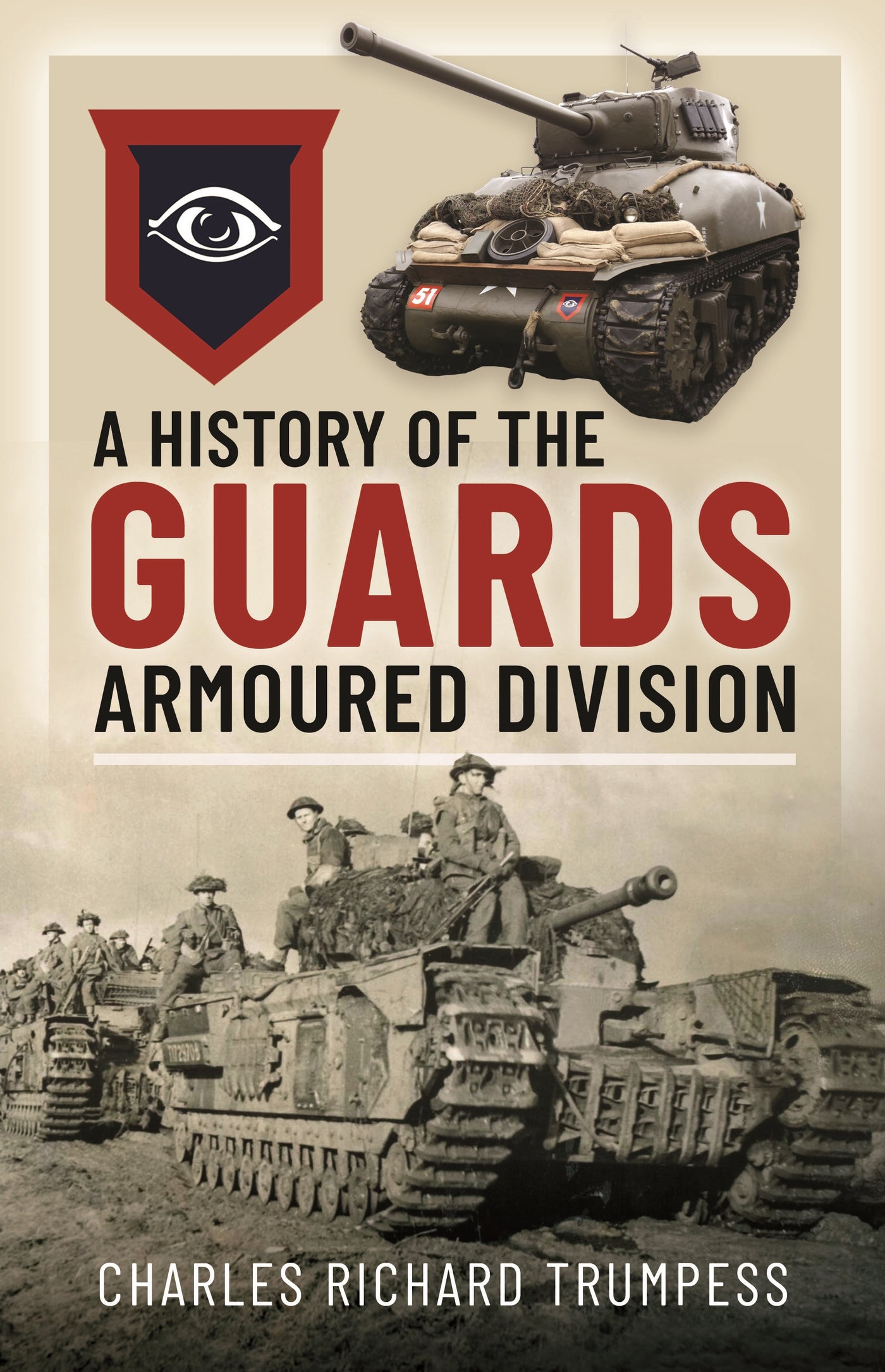 A History of the Guards Armoured Formations 1941-1945