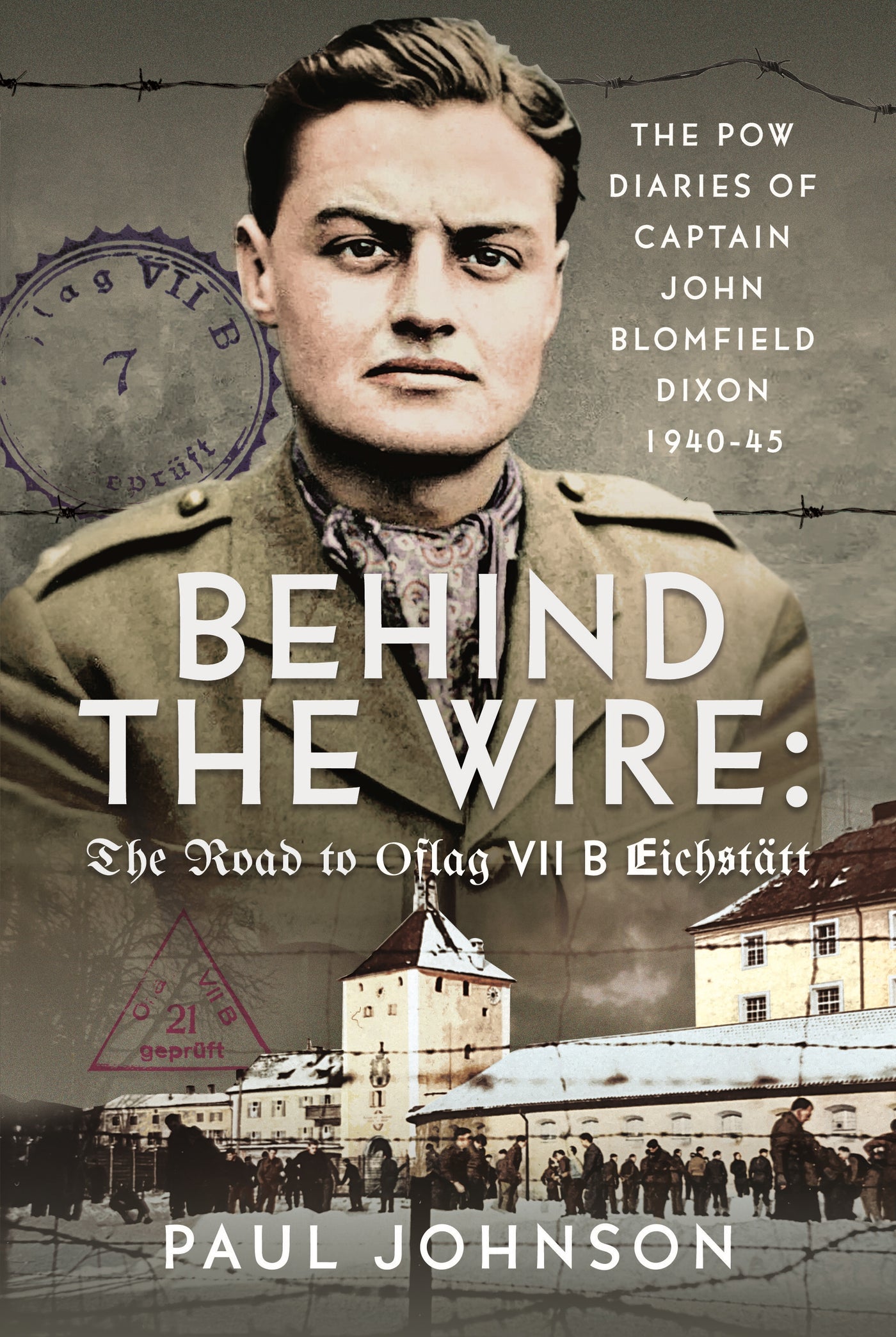 Behind the Wire: The Road to Oflag VIIB Eichstätt