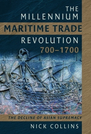 The Millennium Maritime Trade Revolution, 700–1700