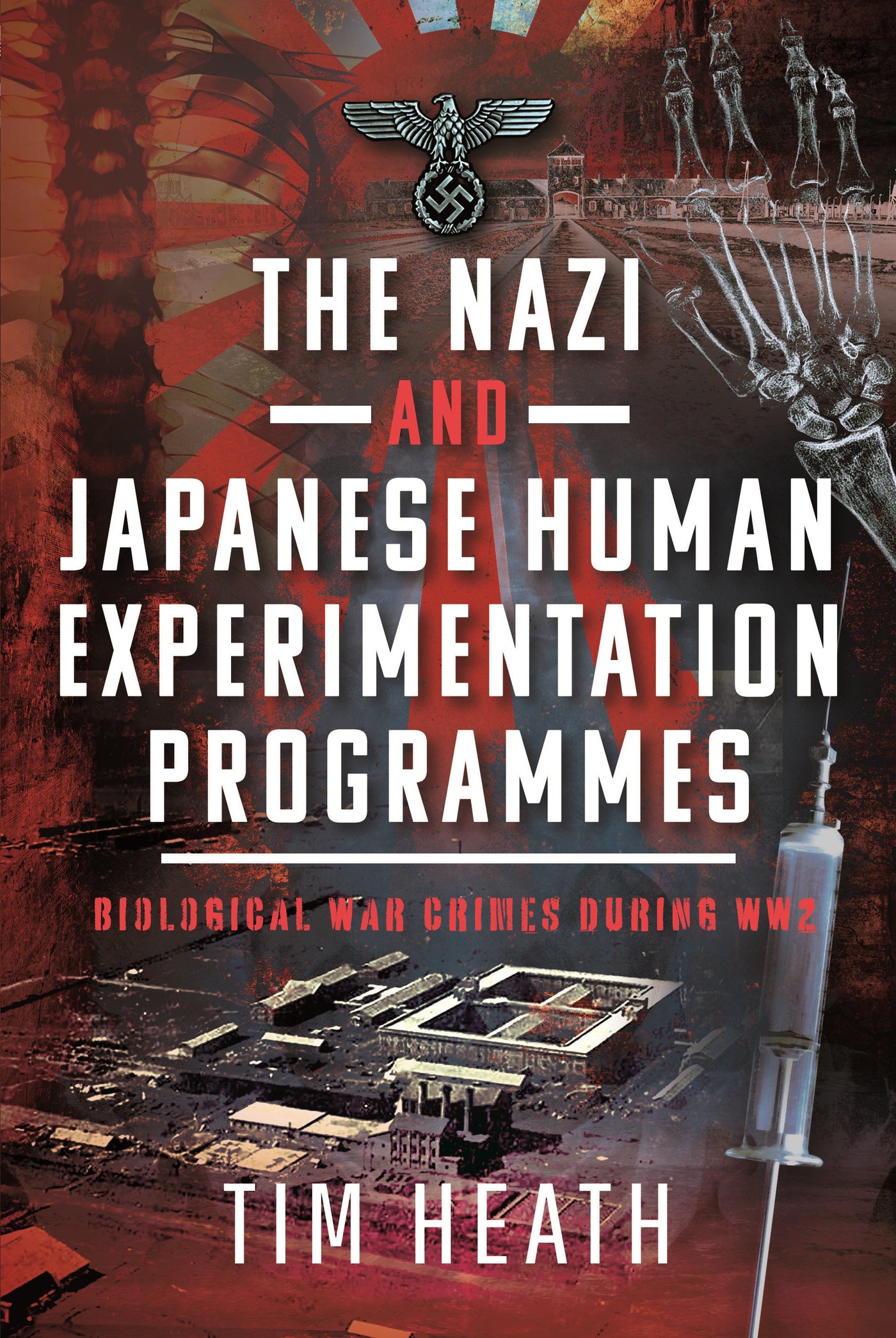 The Nazi and Japanese Human Experimentation Programmes