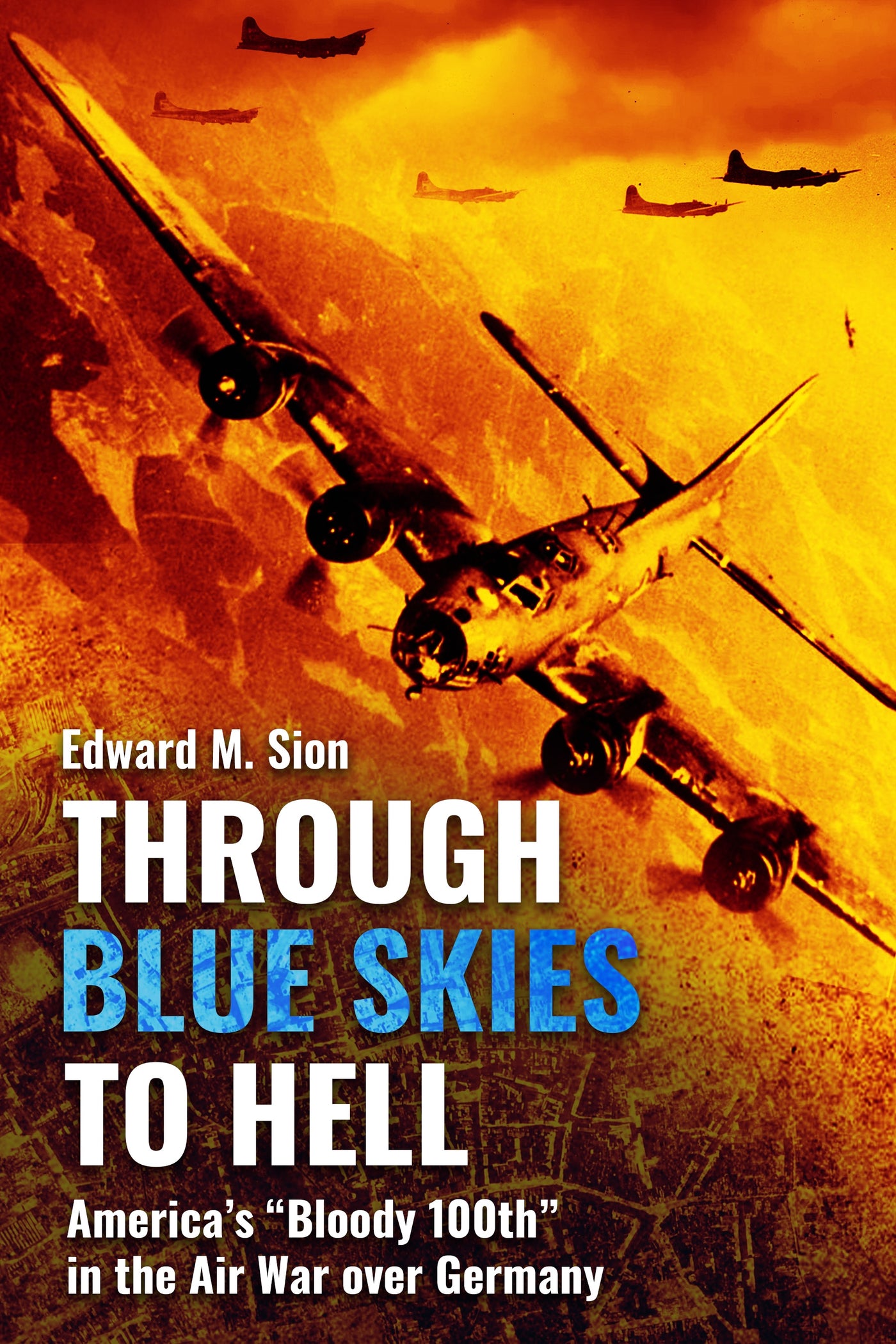 Through Blue Skies to Hell