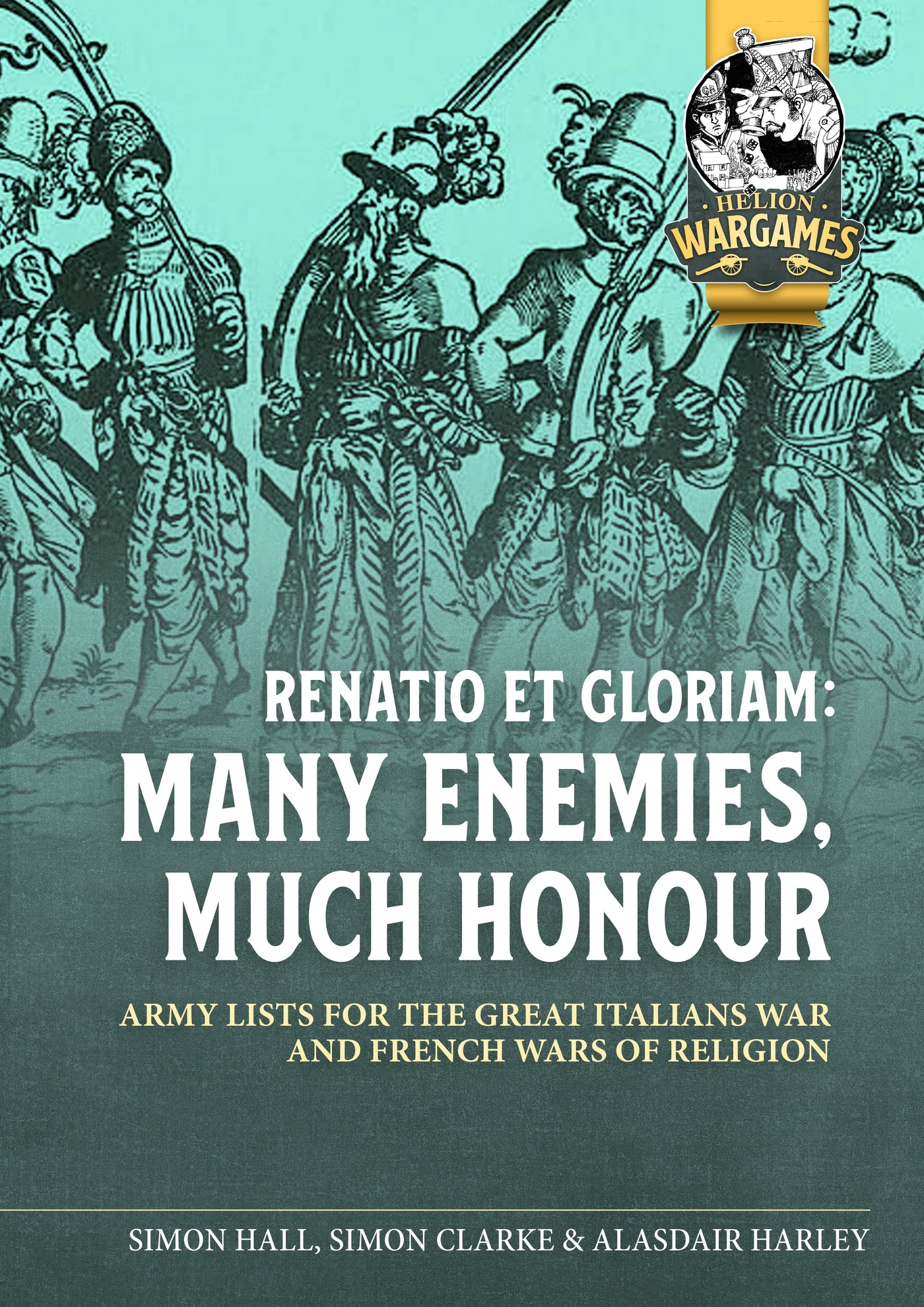 Renatio et Gloriam: Many enemies, Much honour