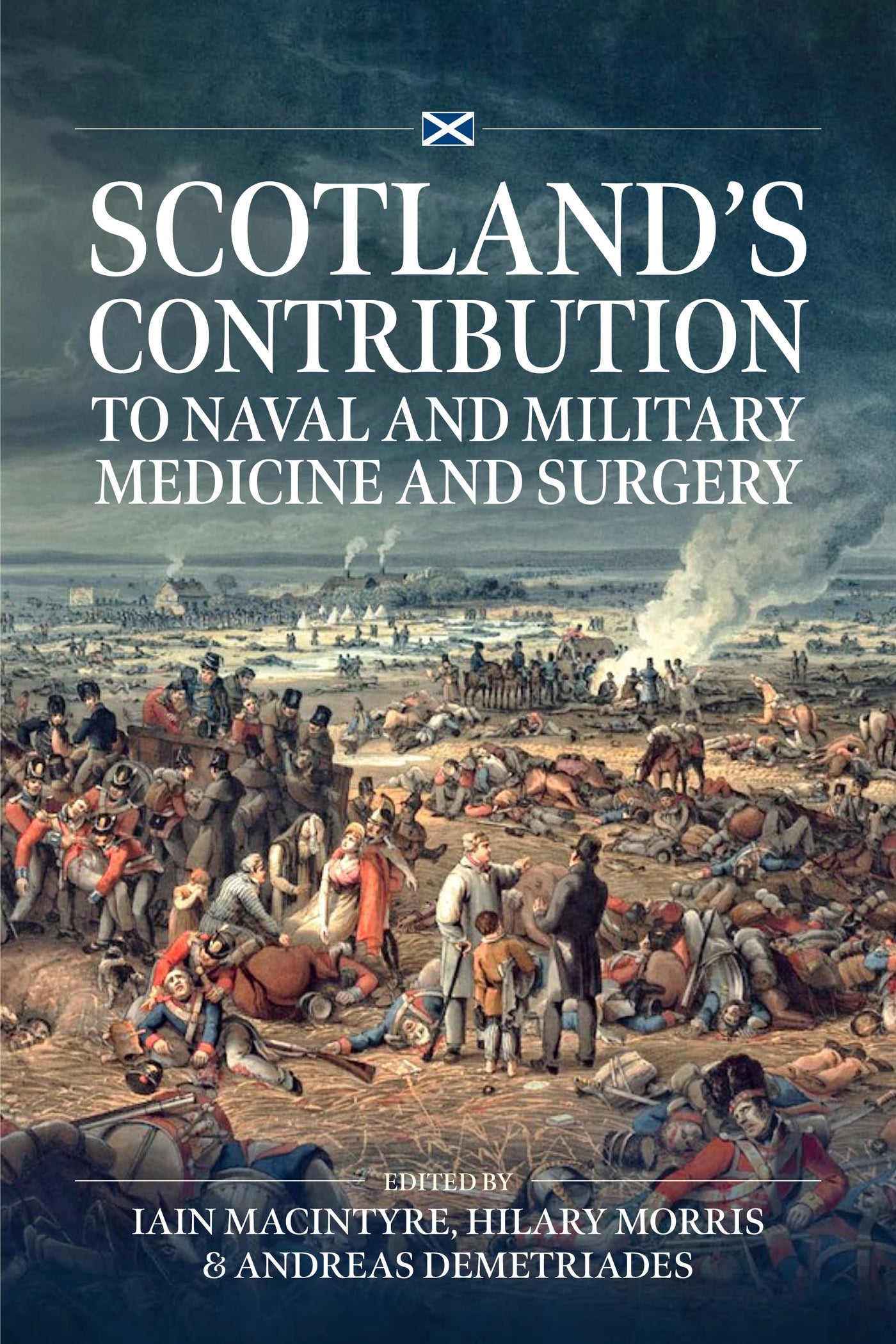 Scotland’s contribution to Naval and Military Medicine and Surgery