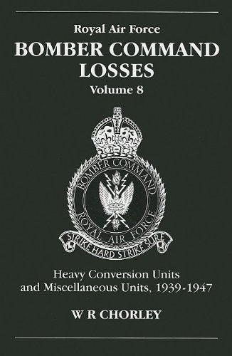 RAF Bomber Command Losses of the Second World War 8