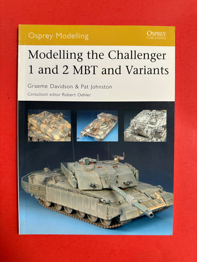 Modelling The Challenger 1 & 2 MBT Tank and Variants  (OUT OF PRINT)
