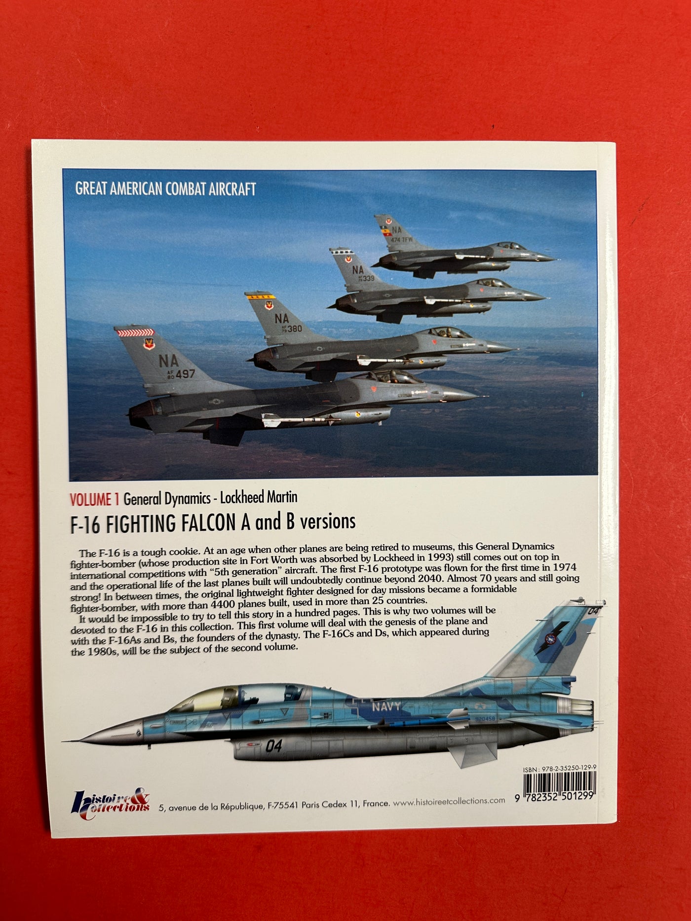 General Dynamics / Lockheed-Martin F-16 A and B Versions, Vol. 1: Fighting Falcon (Great American Combat Aircraft) Paperback – 2010