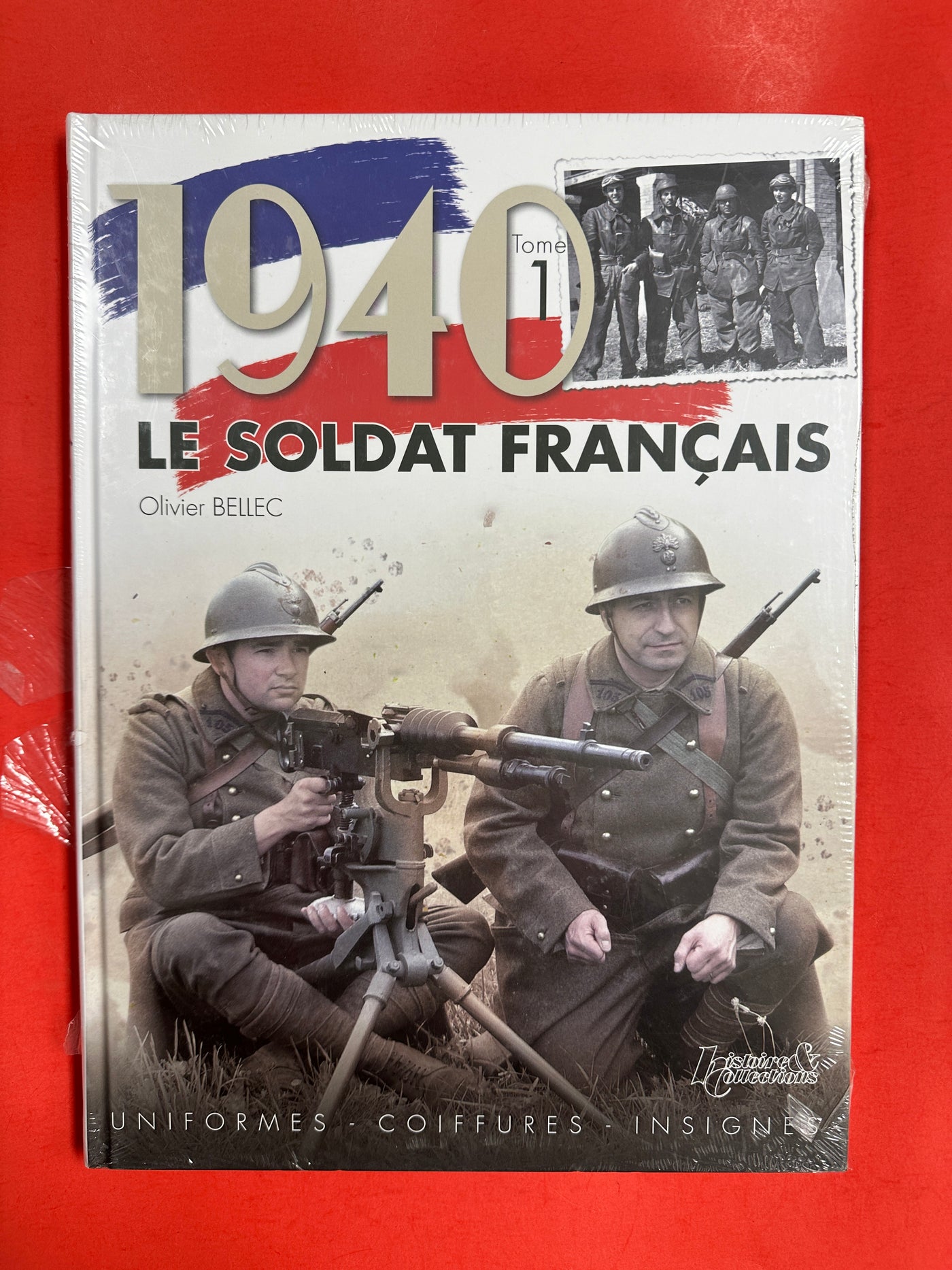 1940 Le Soldat Francais Tome 1: Equipement Amement Matieres (French Edition) Hardcover OUT OF PRINT