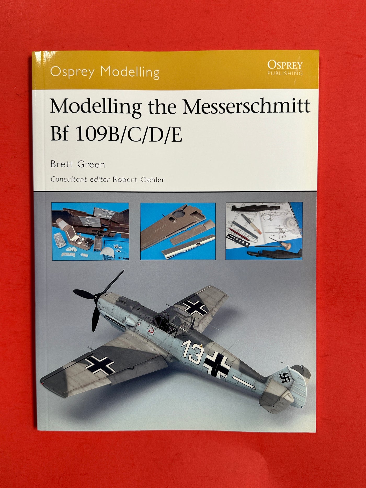 Osprey Modelling: Modelling the Messerschmitt Bf 109B/C/D/E