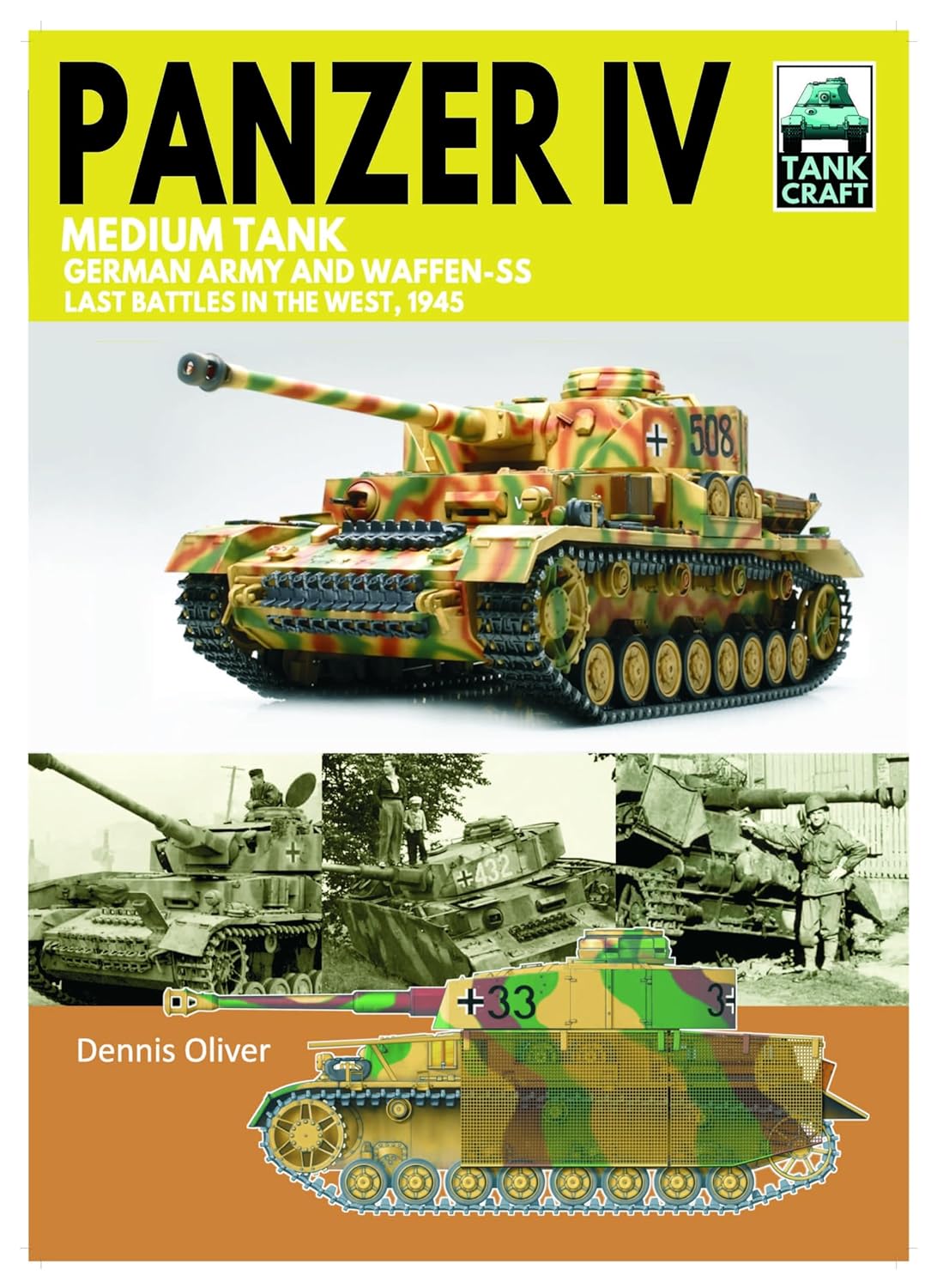 Panzer IV Medium Tank: German Army and Waffen-SS Last battles in the West, 1945