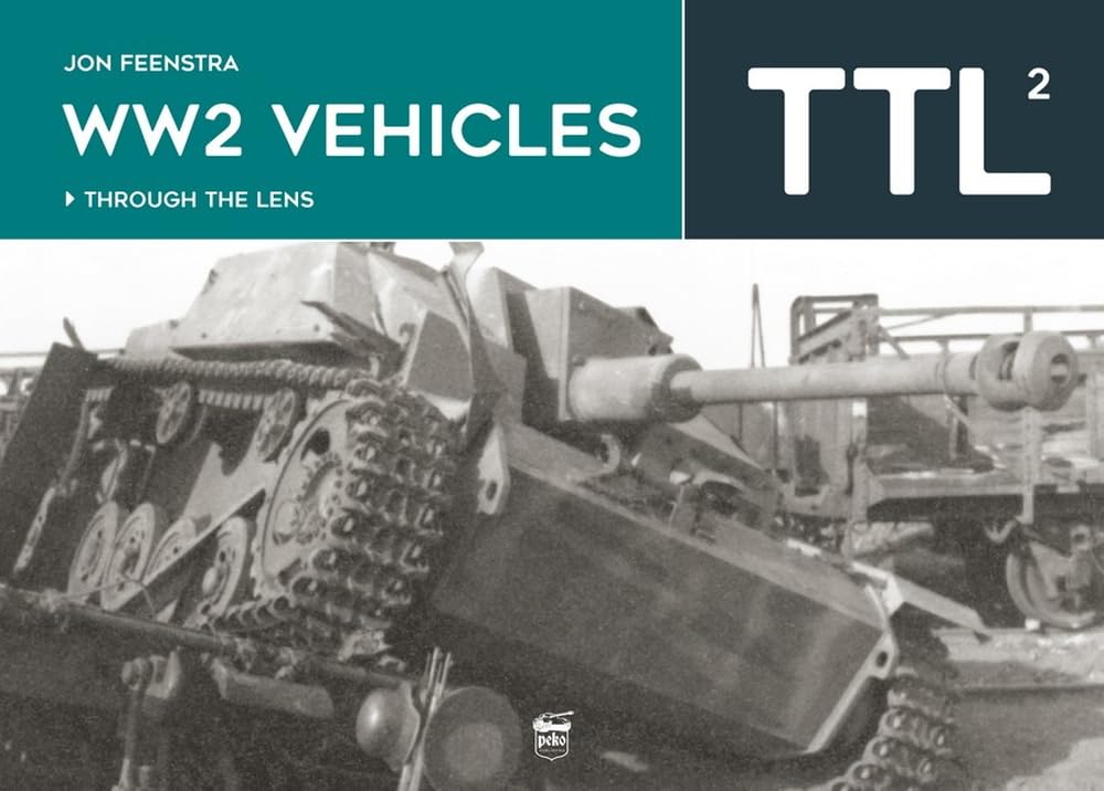 WW2 Vehicles Through the Lens Vol. 2