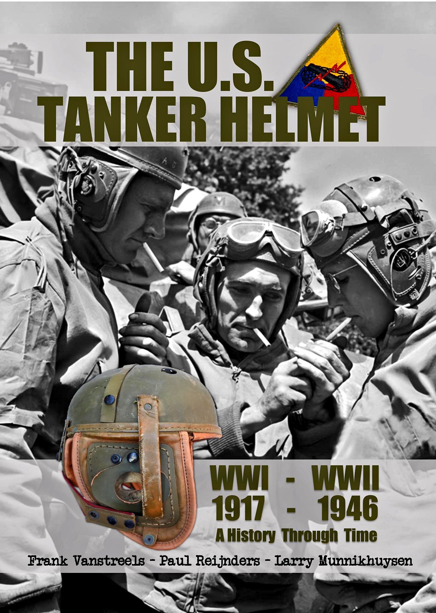 The U.S. Tanker Helmet: 1917 - 1946 A History Through Time