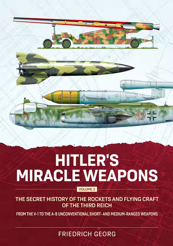 Hitler's Miracle Weapons Volume 2