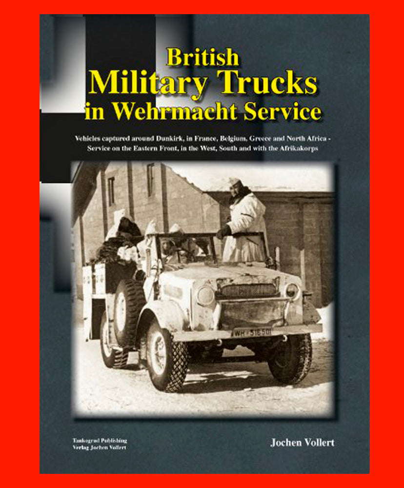 British Military Trucks In Wehrmacht Service  OUT OF PRINT